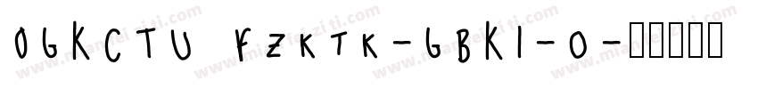 OGKCTU fzktk-GBK1-0字体转换